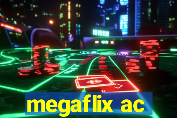 megaflix ac